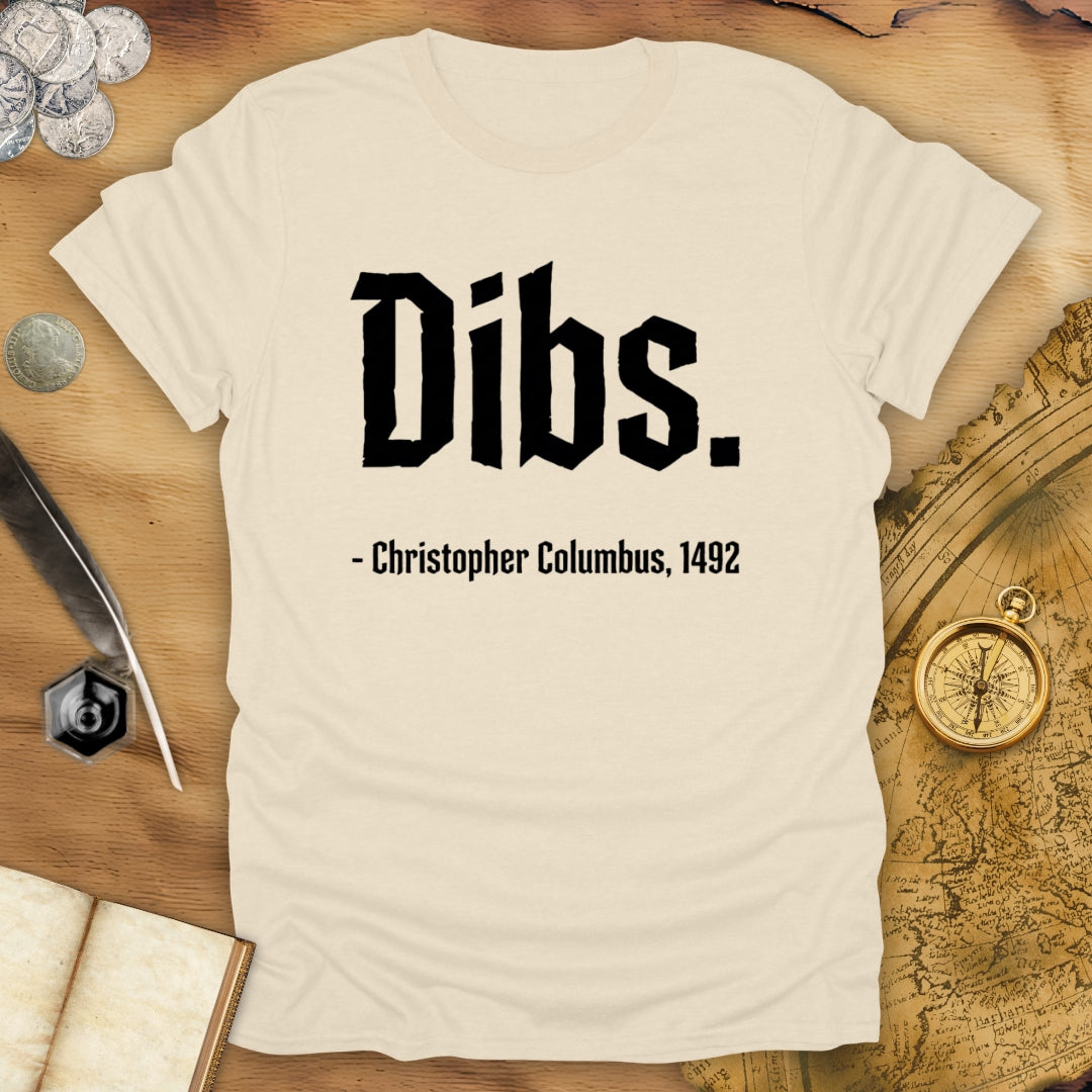Dibs Christopher Columbus T-Shirt