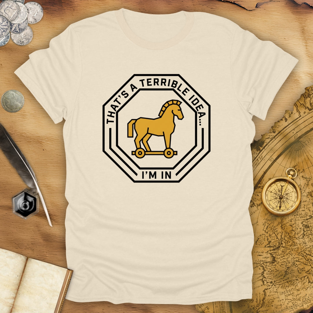 Terrible Idea Troy T-Shirt