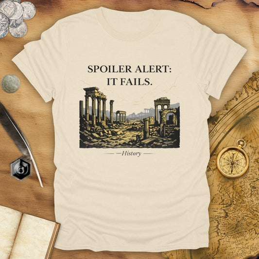 It Fails - History T-Shirt