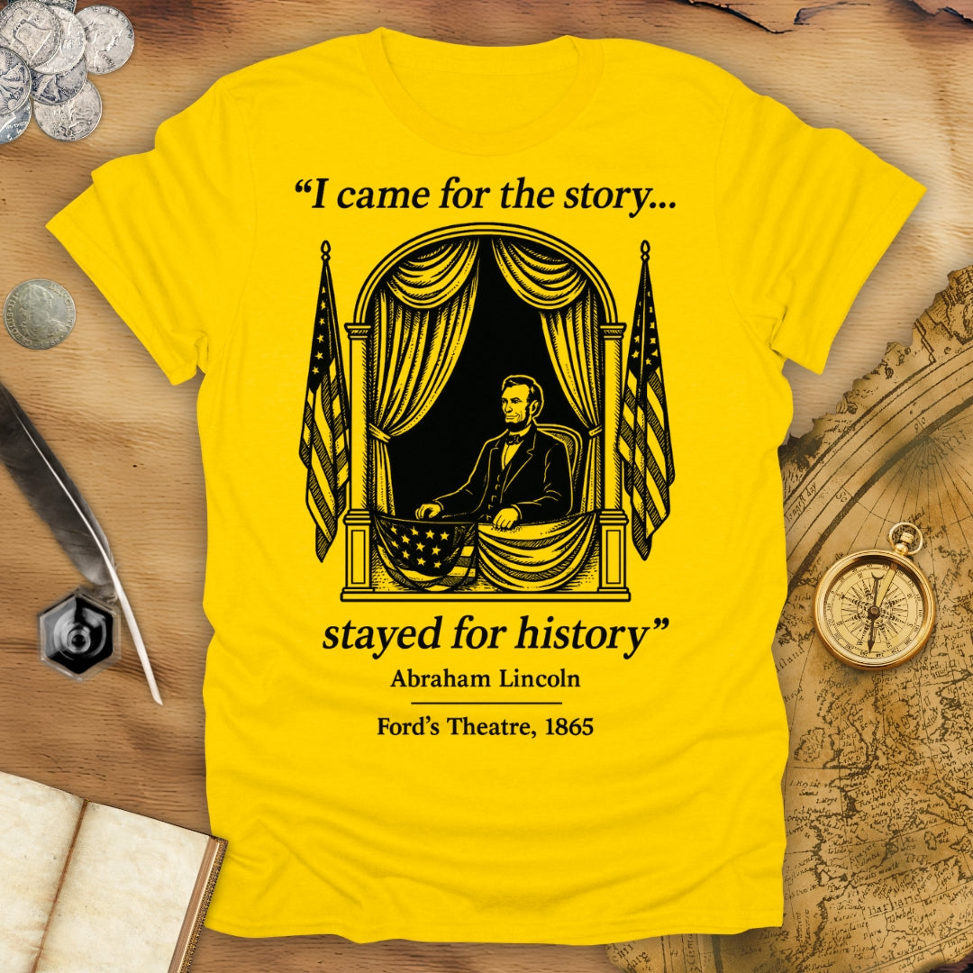 Stayed For History T-Shirt