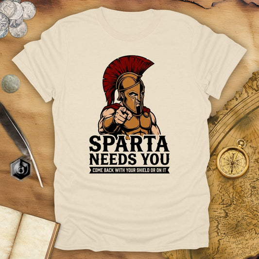 Sparta Needs You T-Shirt