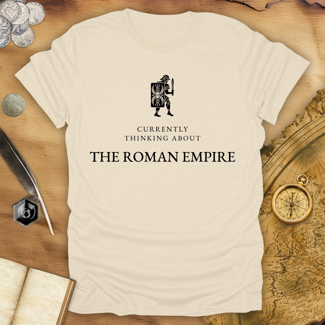 Currently Thinking About The Roman Empire T-Shirt