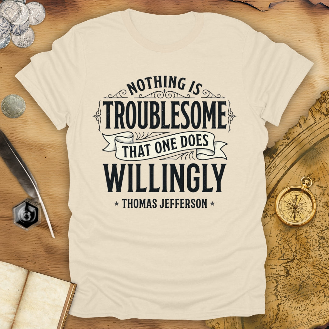 Willingly Thomas Jefferson T-Shirt