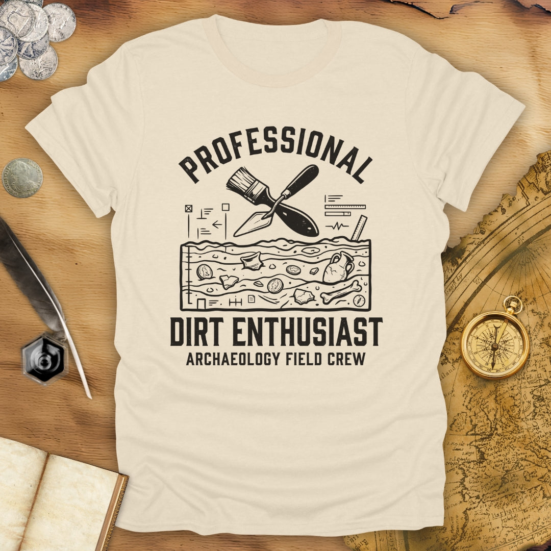 Archaeology Dirt Enthusiast T-Shirt
