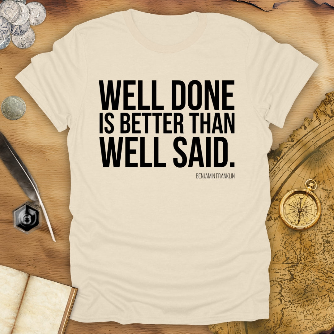 Well Done Benjamin Franklin T-Shirt