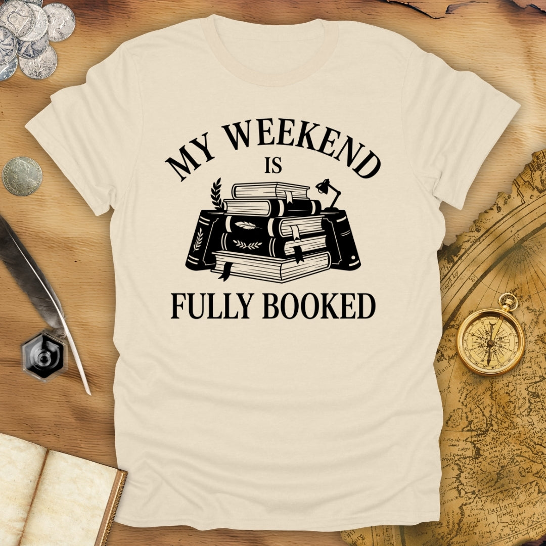 Fully Booked Weekend T-Shirt