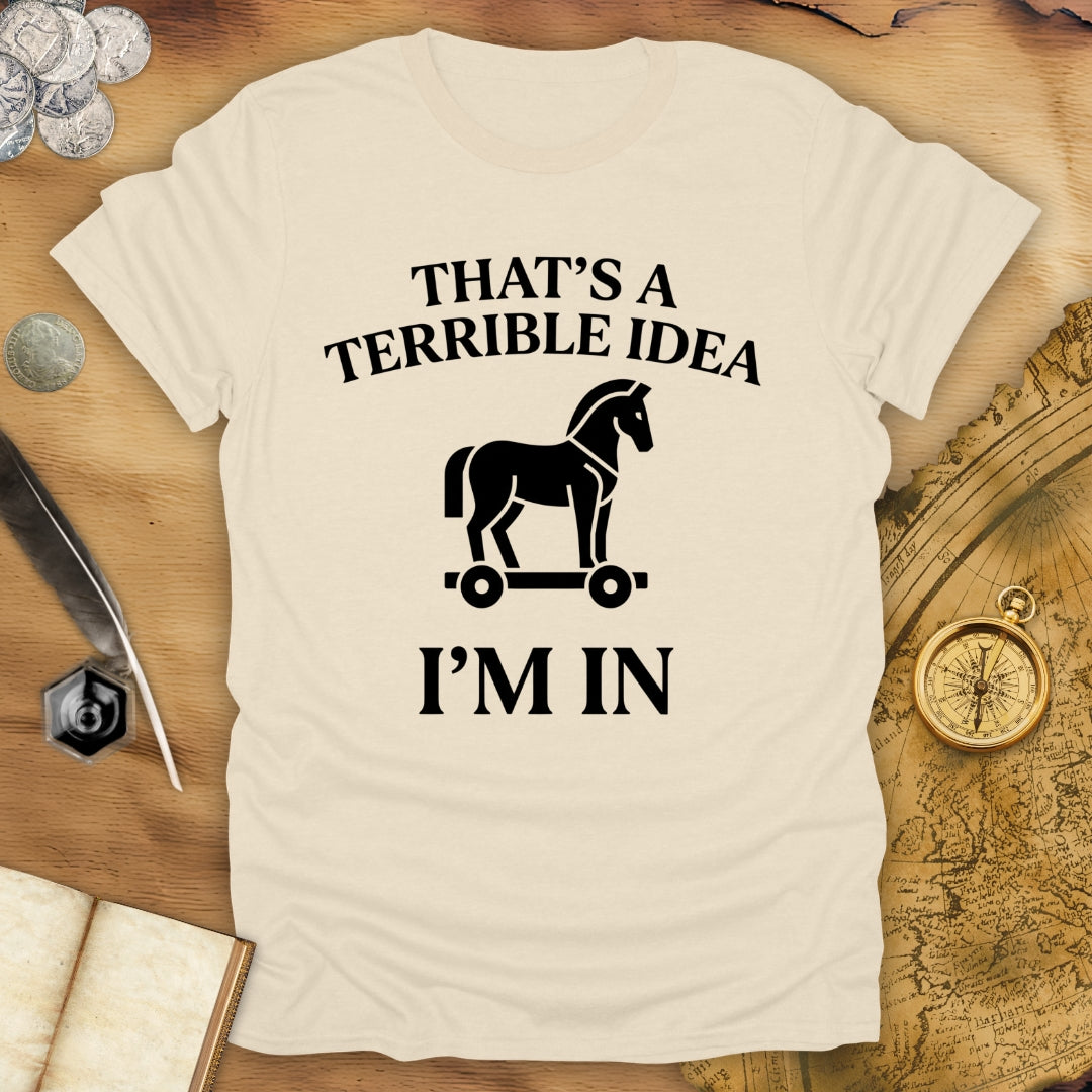 Terrible Idea Troy T-Shirt