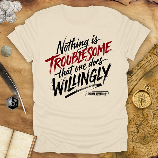 Willingly Thomas Jefferson T-Shirt