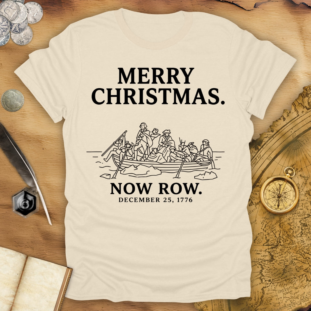 Merry Christmas Now Row T-Shirt