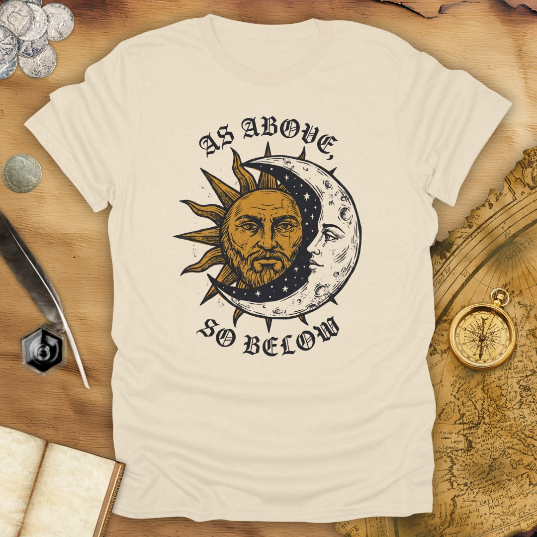 As Above So Below T-Shirt