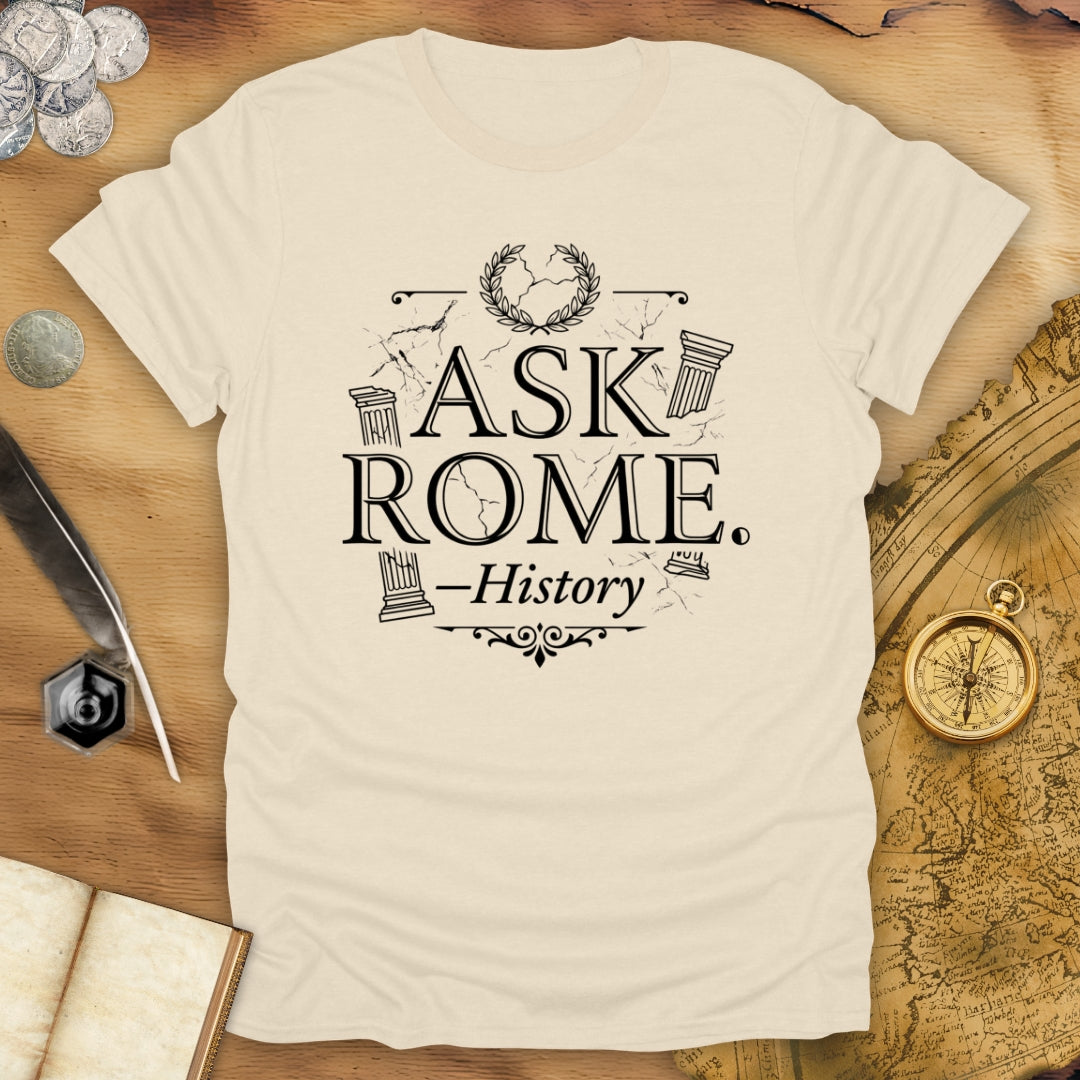 Ask Rome History T-Shirt