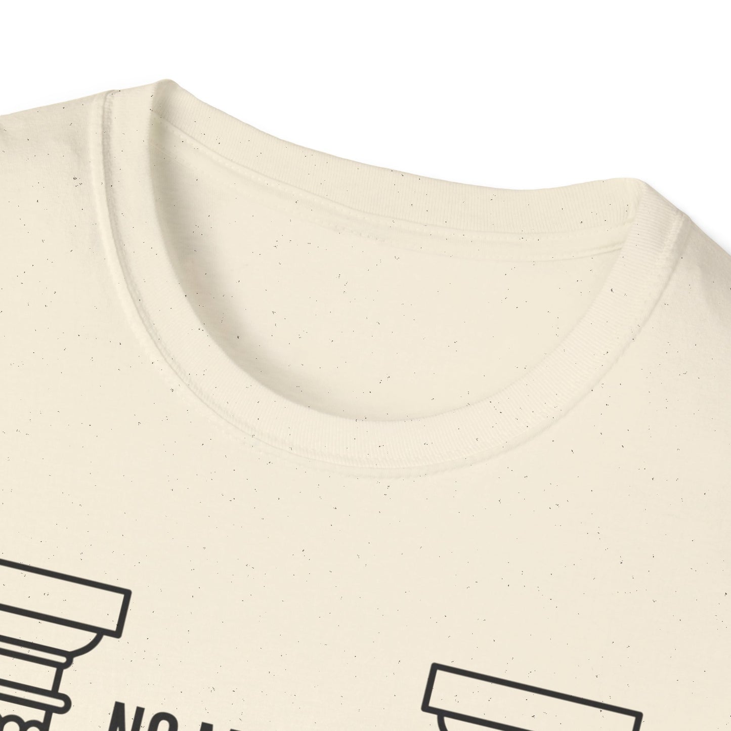 No Matter T-Shirt