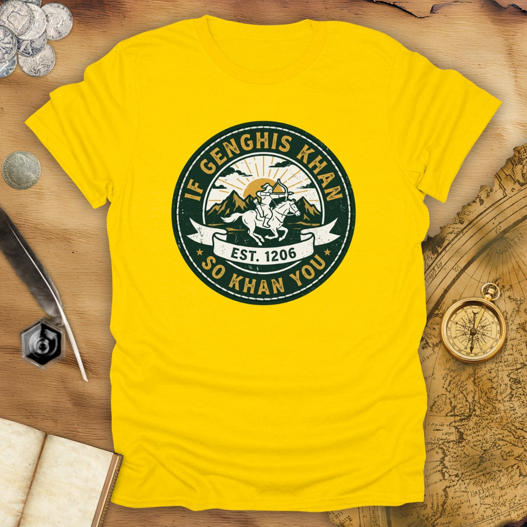 If Genghis Khan T-Shirt