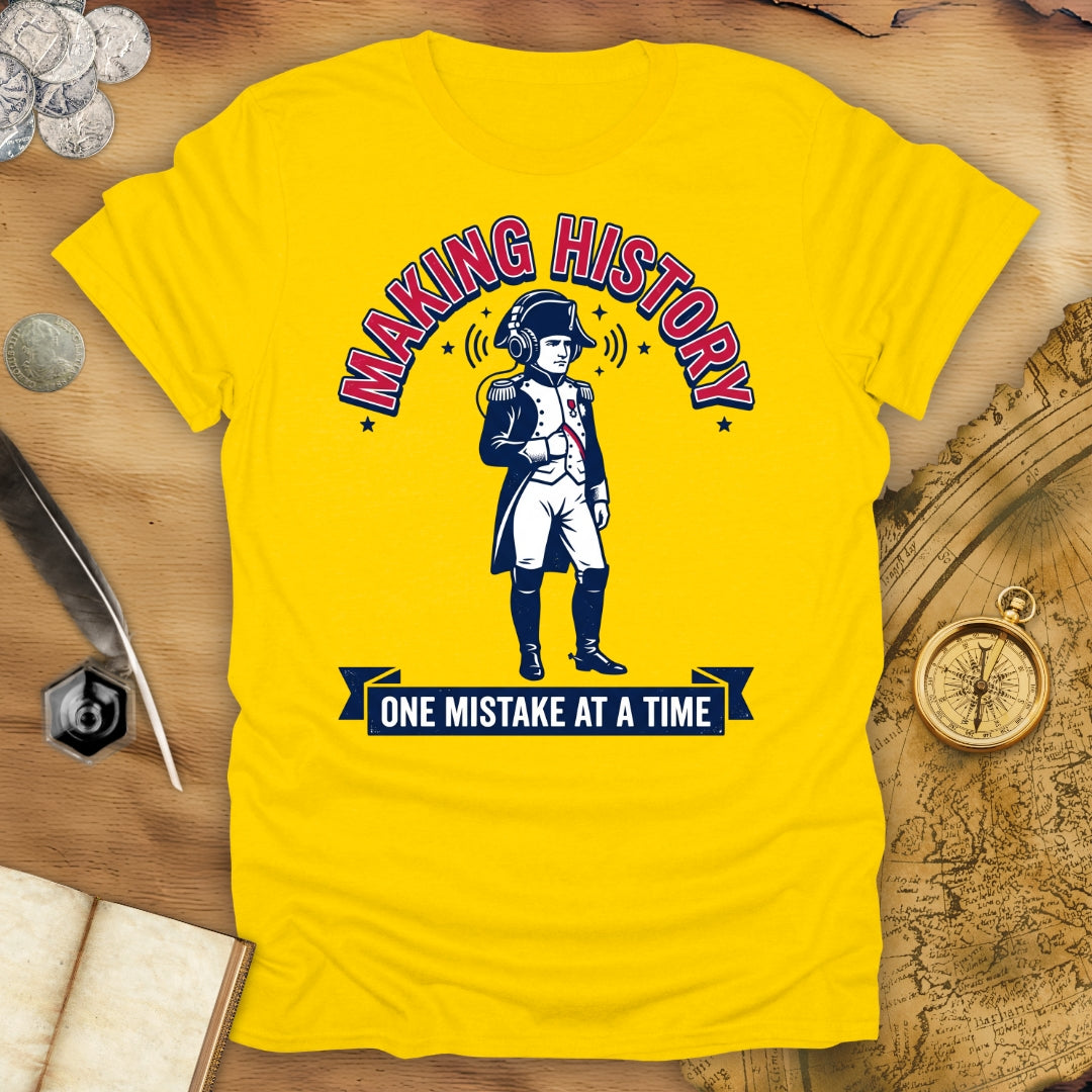 Making History T-Shirt