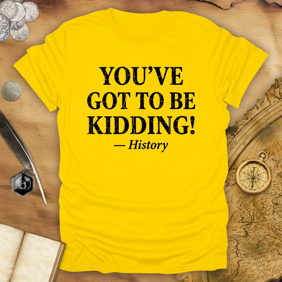 Kidding T-Shirt