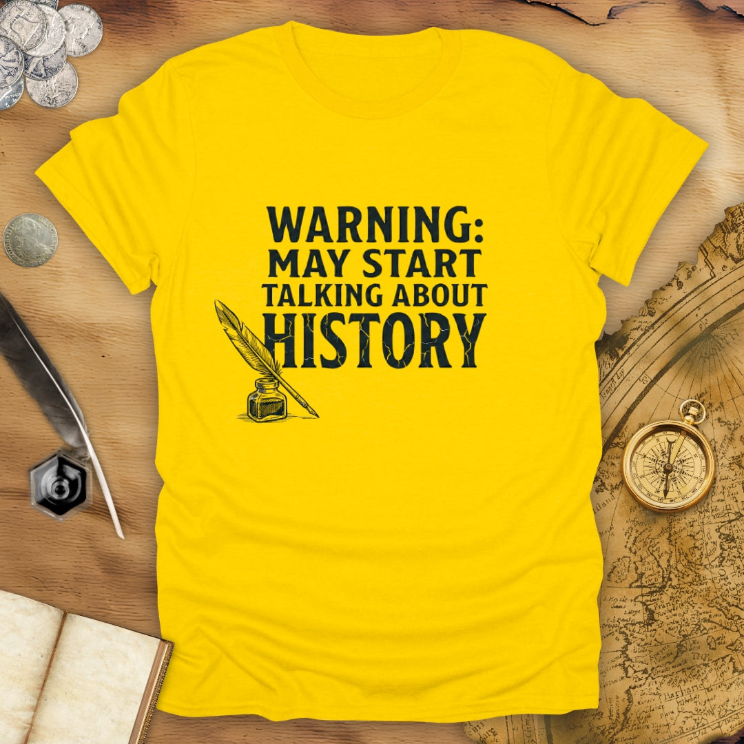 Warning May Talk T-Shirt