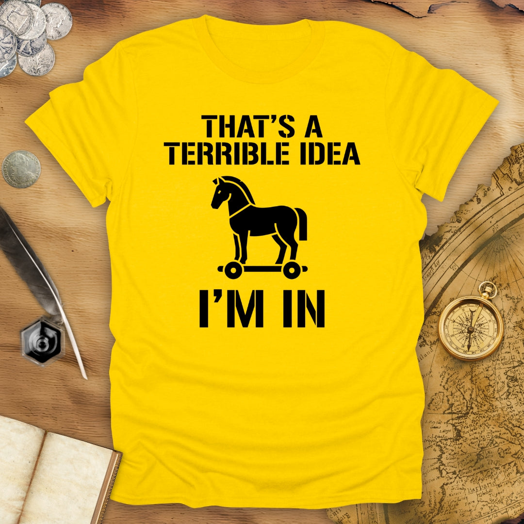 Terrible Idea Troy T-Shirt