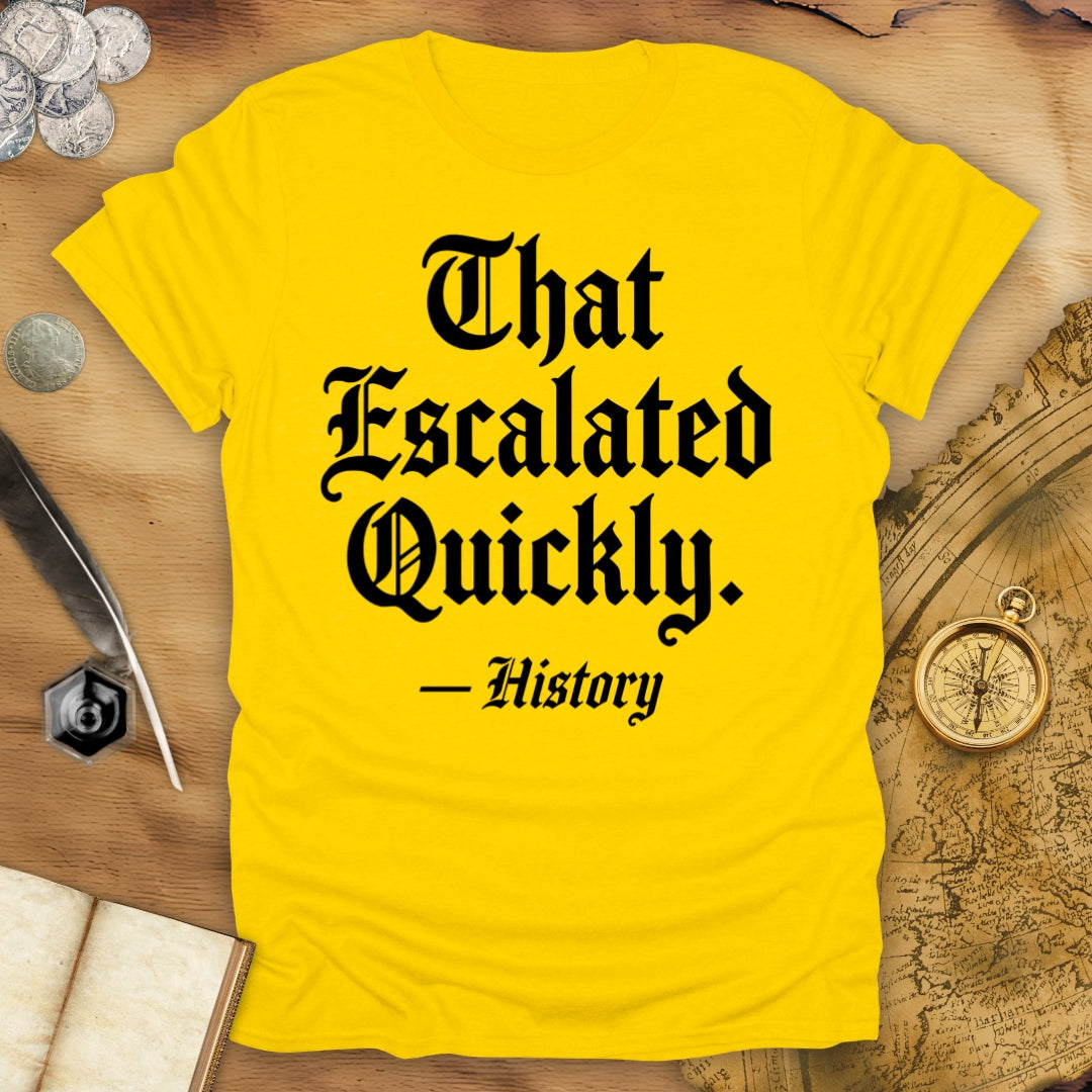 Escalated Quickly History T-Shirt