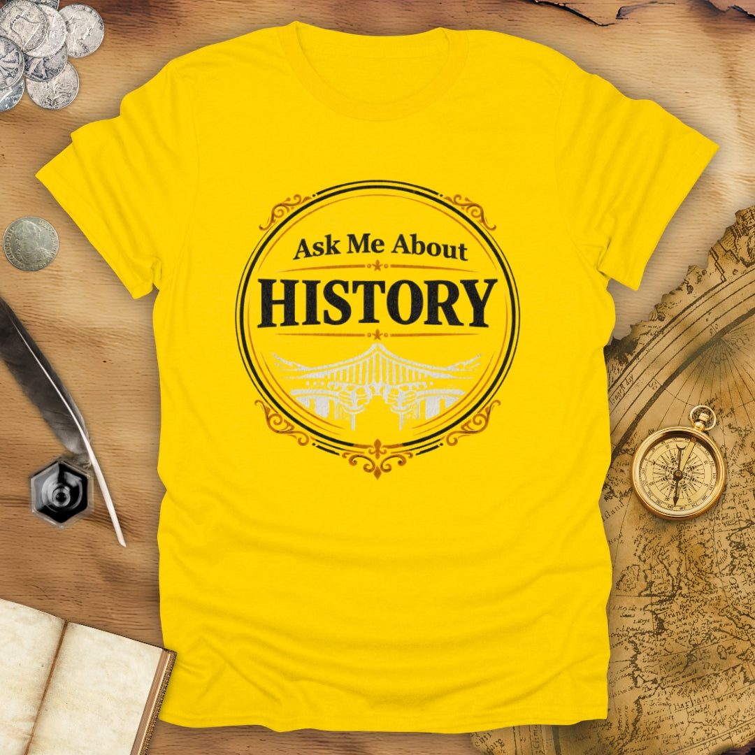 Ask Me About T-Shirt
