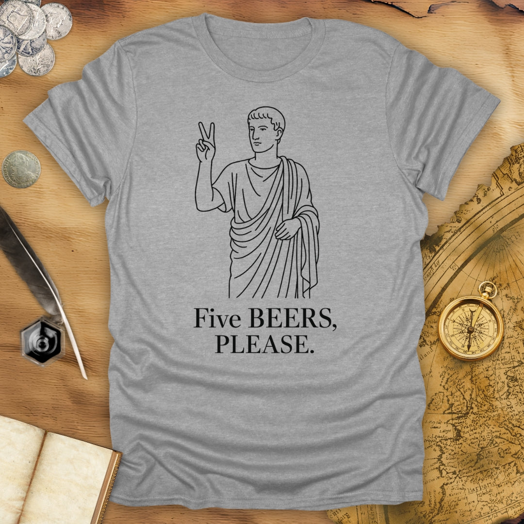 Five Beers Please T-Shirt