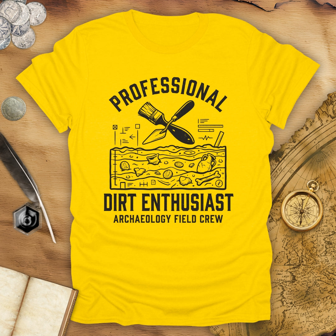 Archaeology Dirt Enthusiast T-Shirt