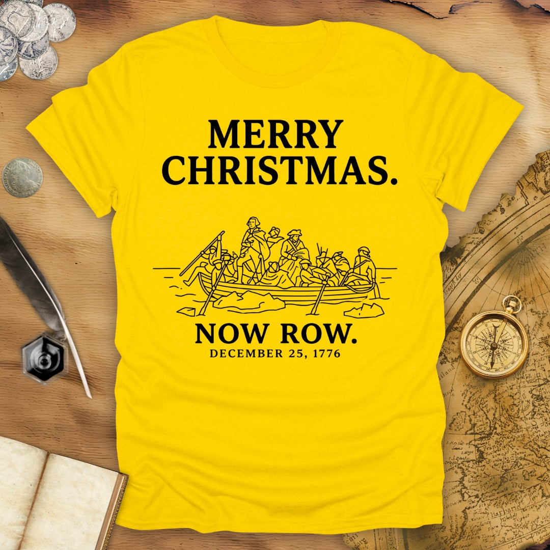 Merry Christmas Now Row T-Shirt