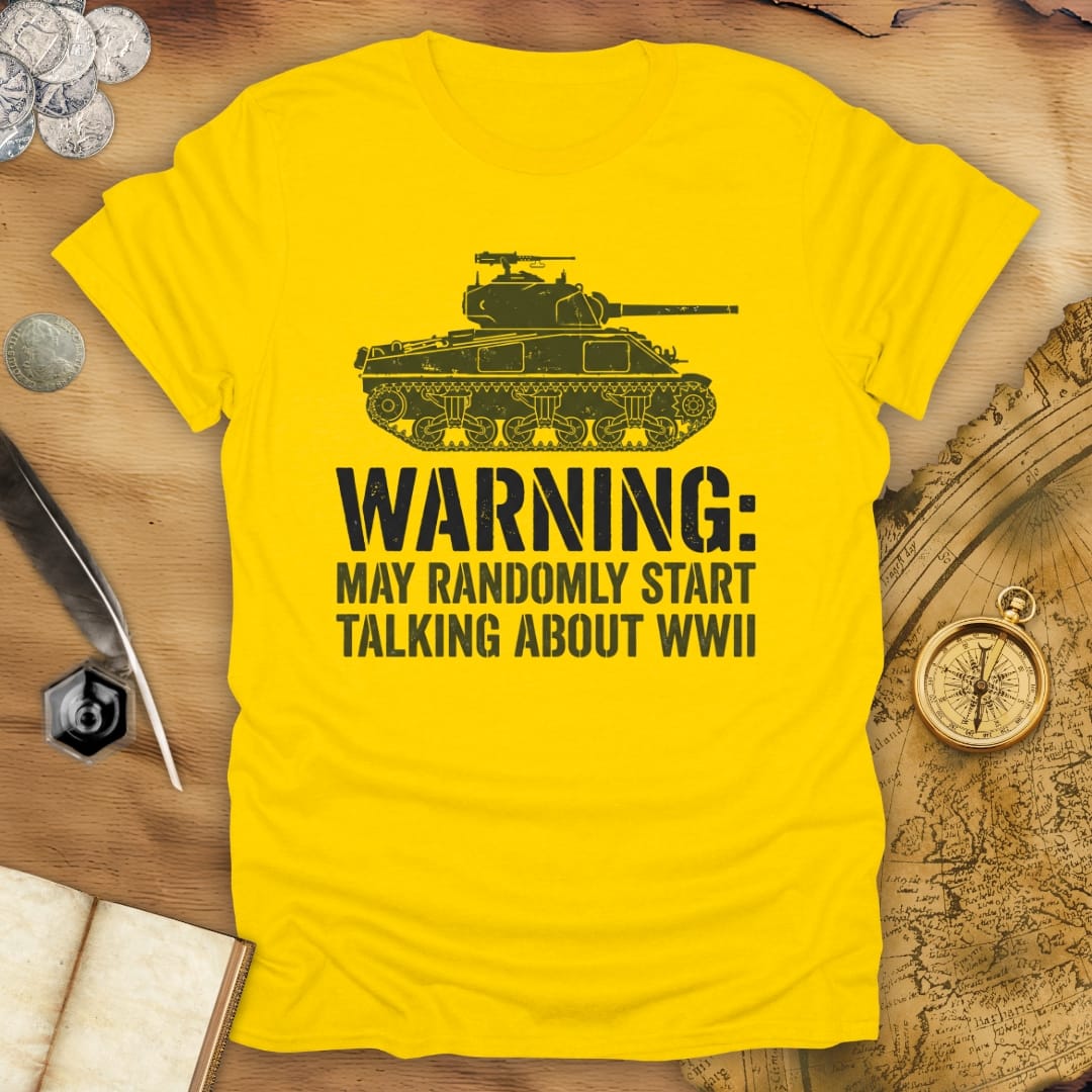 May Talk About WWII T-Shirt