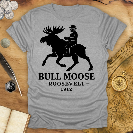 Bull Moose - Roosevelt 1912 T-Shirt