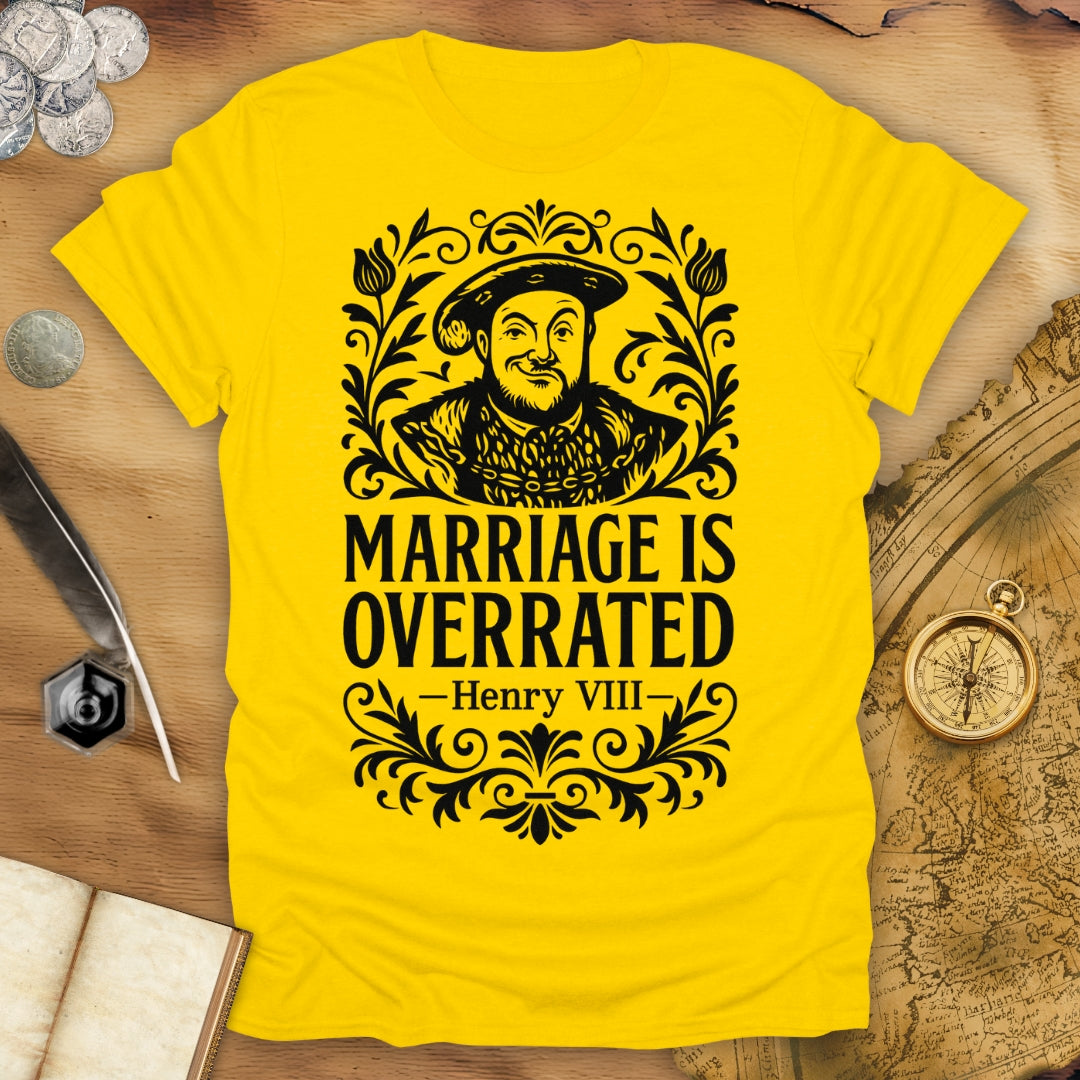 Marriage Is Overrated T-Shirt