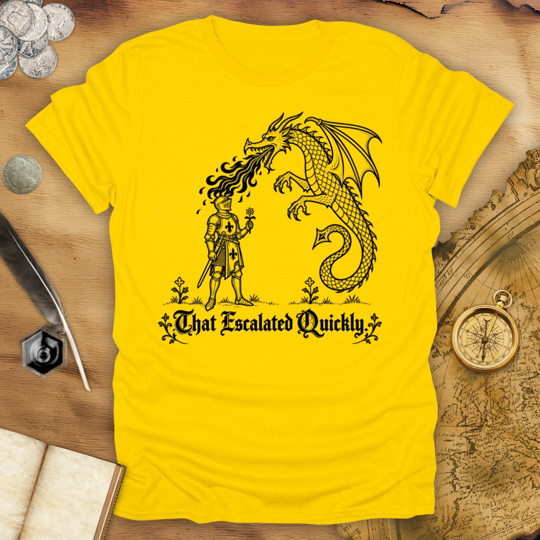 That Escalated Quickly T-Shirt