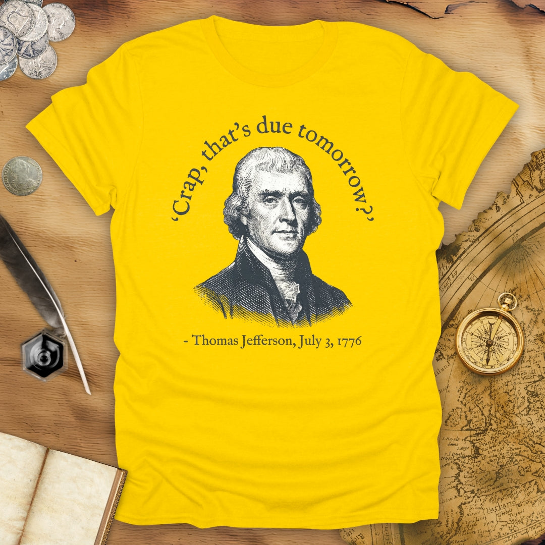 Due Tomorrow T-Shirt