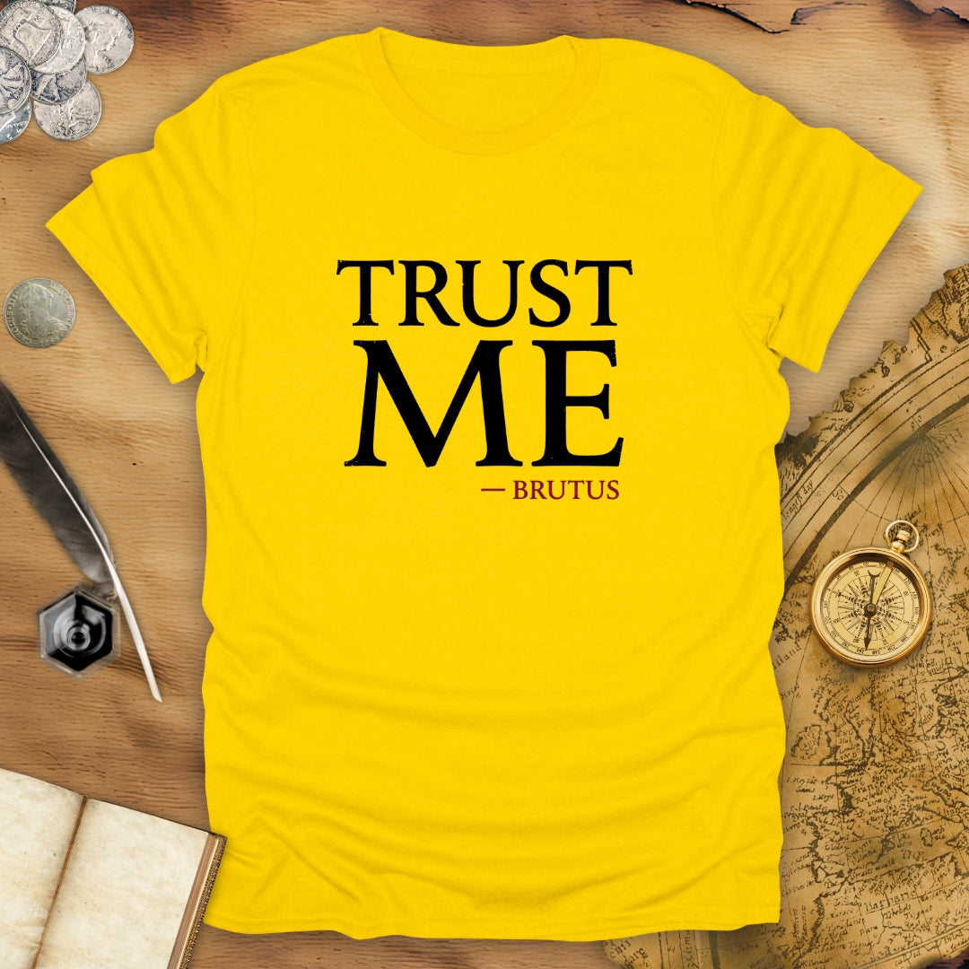 Trust Brutus T-Shirt