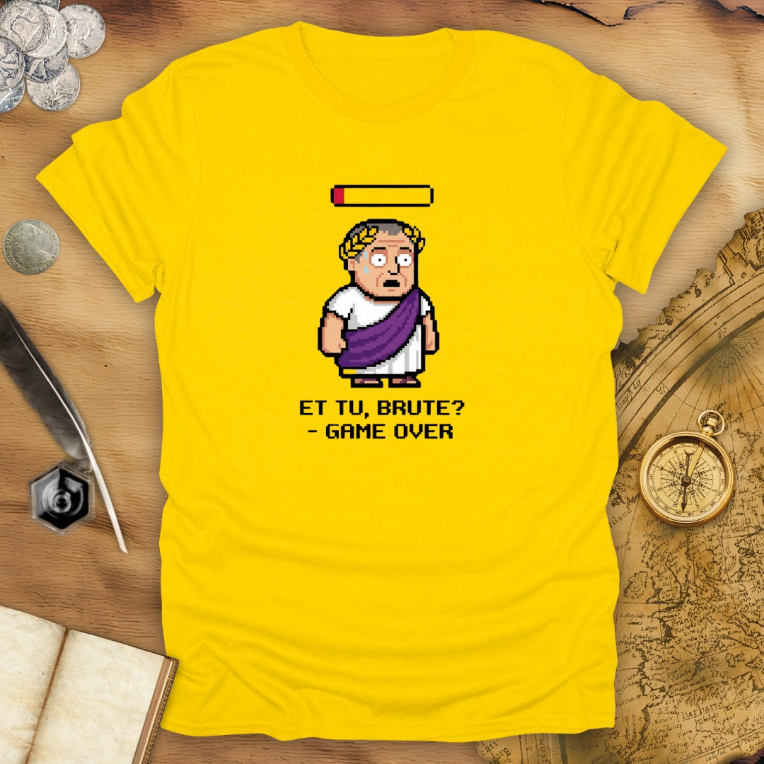 Et Tu Brute Gaming T-Shirt