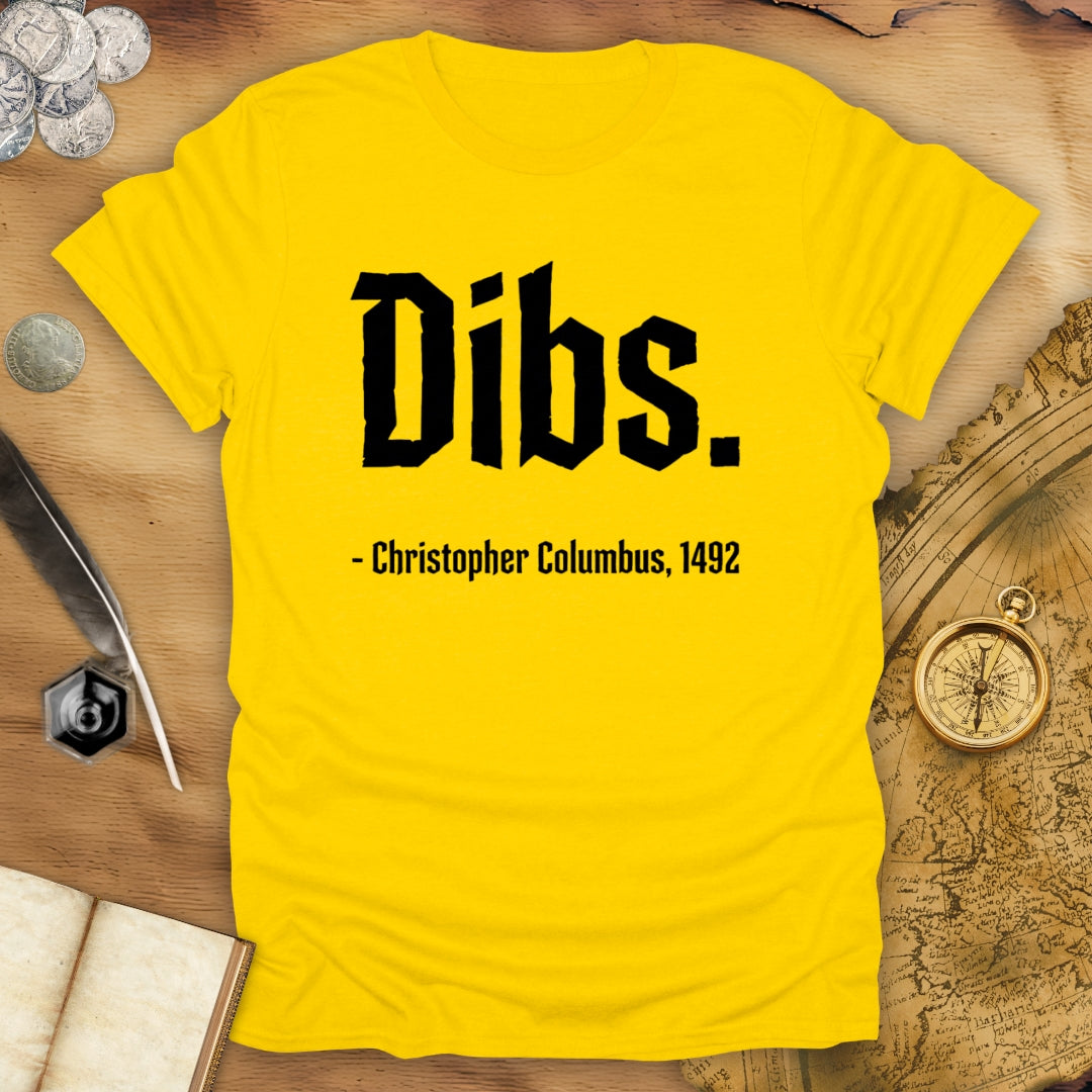 Dibs Christopher Columbus T-Shirt