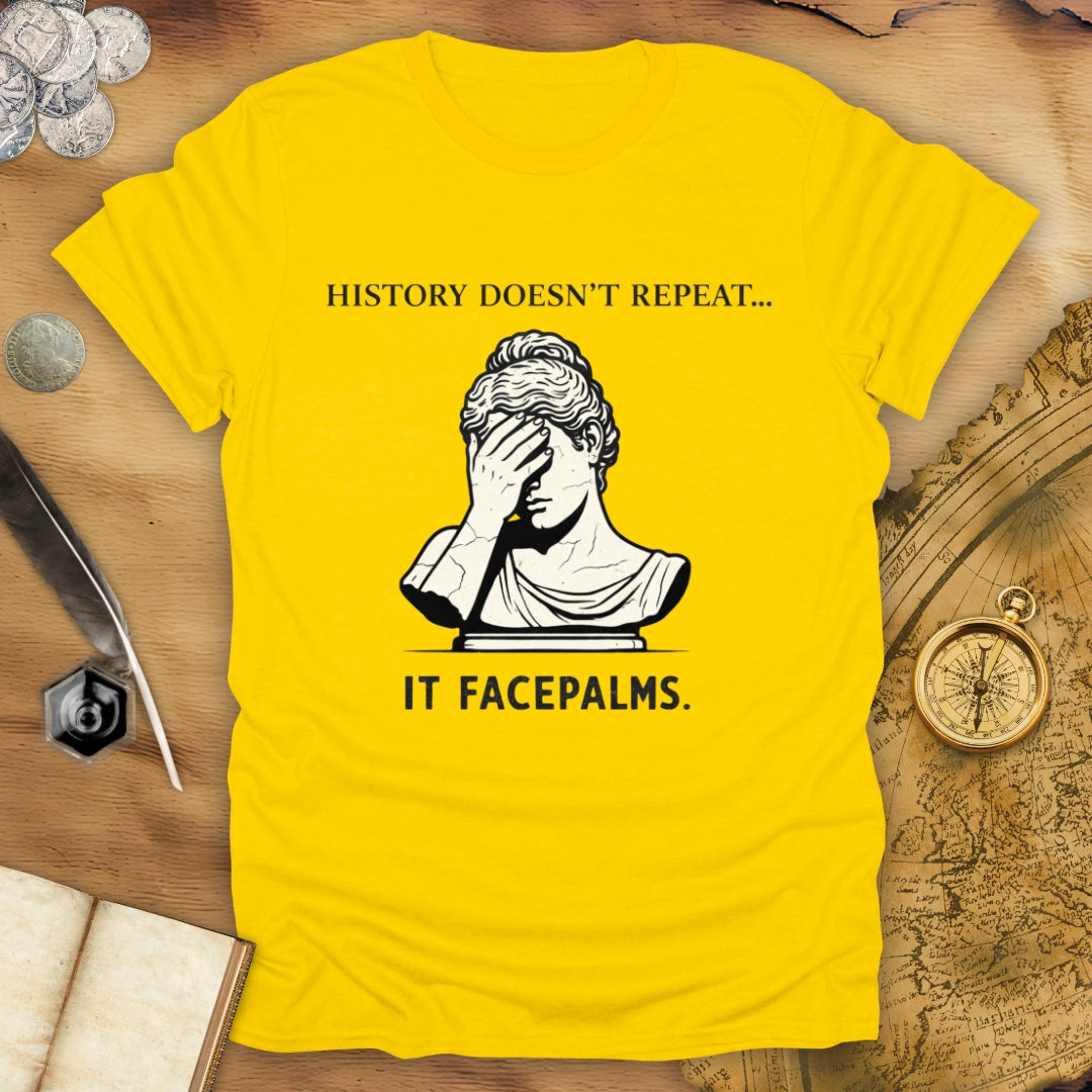 History Facepalms T-Shirt