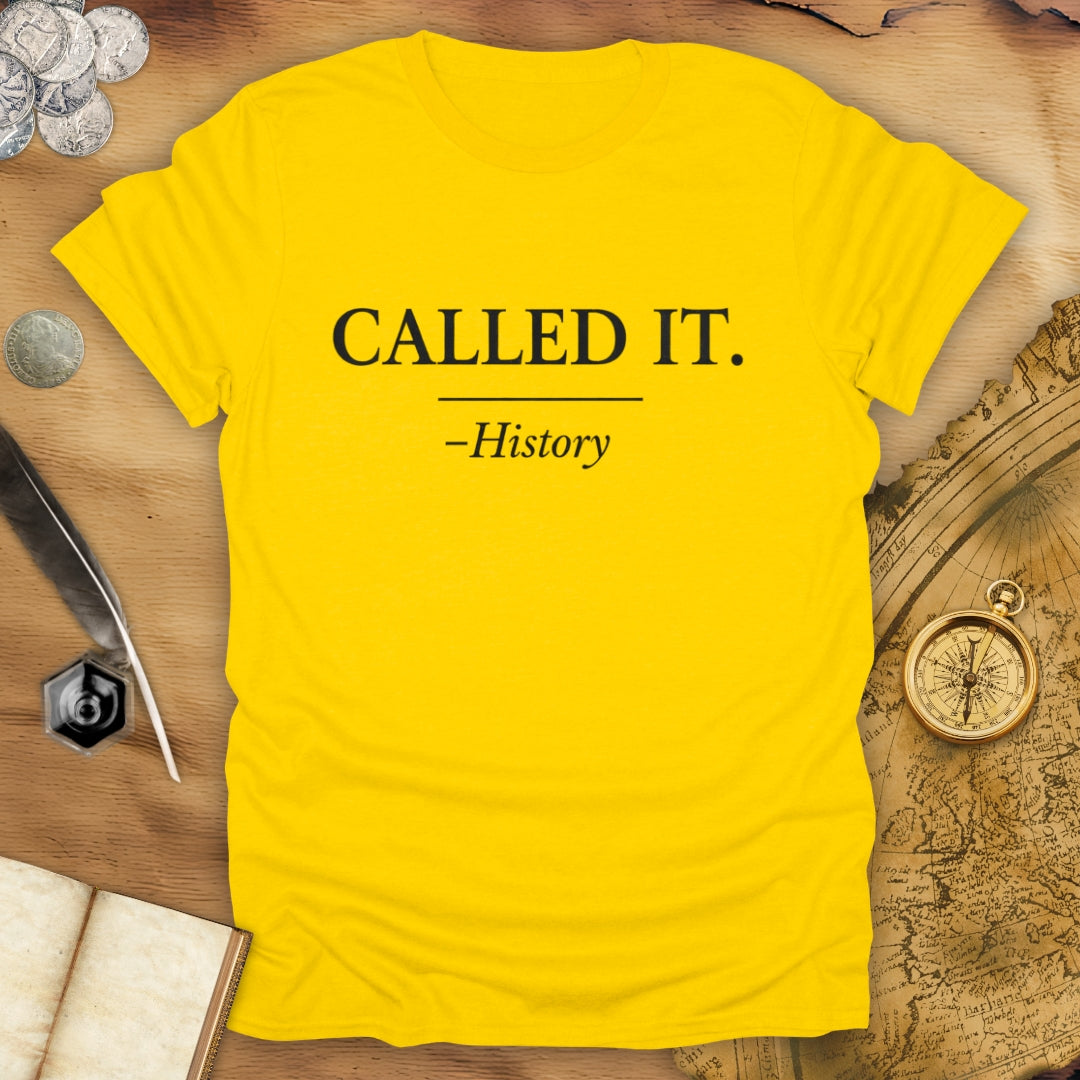 Called It T-Shirt