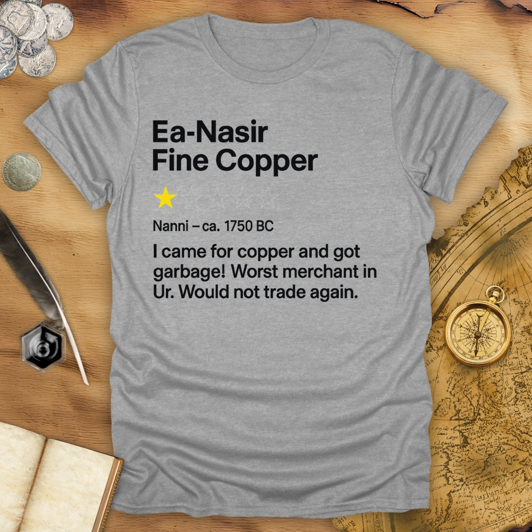 Ea-Nasir Fine Copper First Review T-Shirt