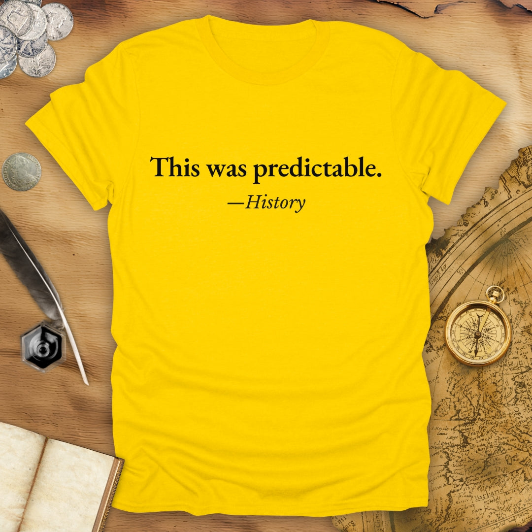 This Was Predictable T-Shirt