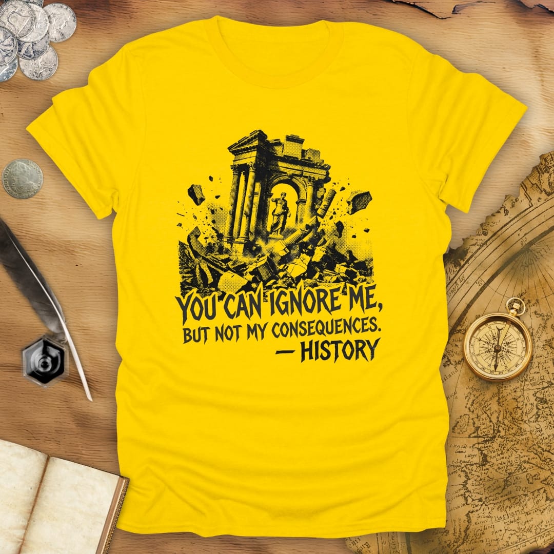 Ignore Me - History T-Shirt