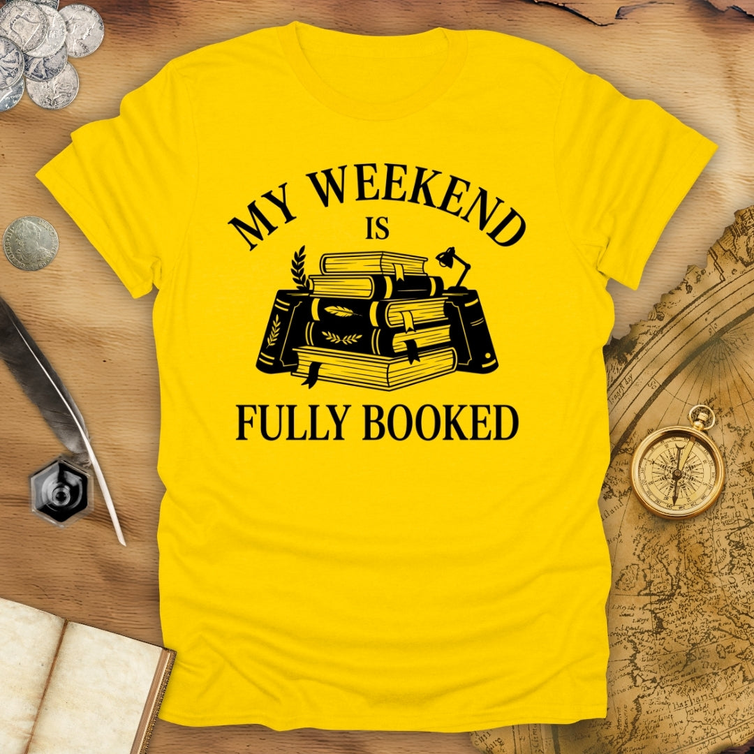 Fully Booked Weekend T-Shirt
