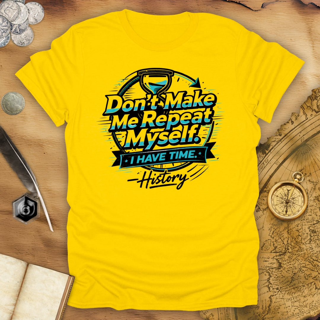 I Have Time T-Shirt