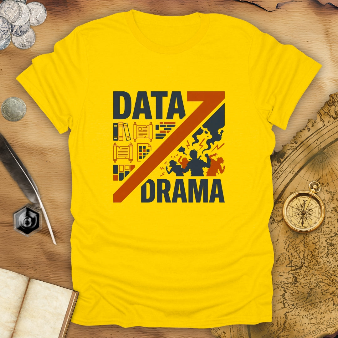 Data vs Drama T-Shirt