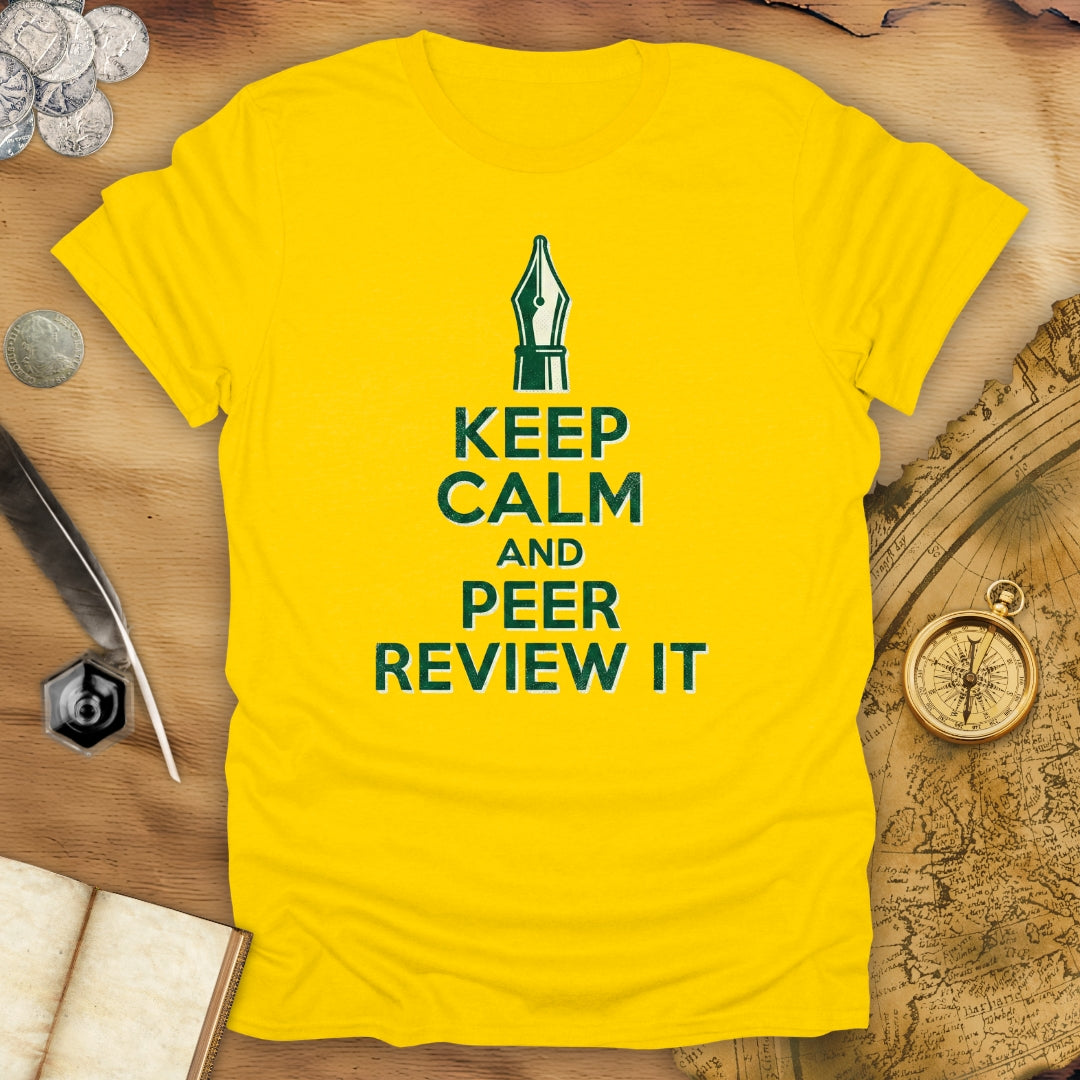 Keep Calm And Peer Review It T-Shirt