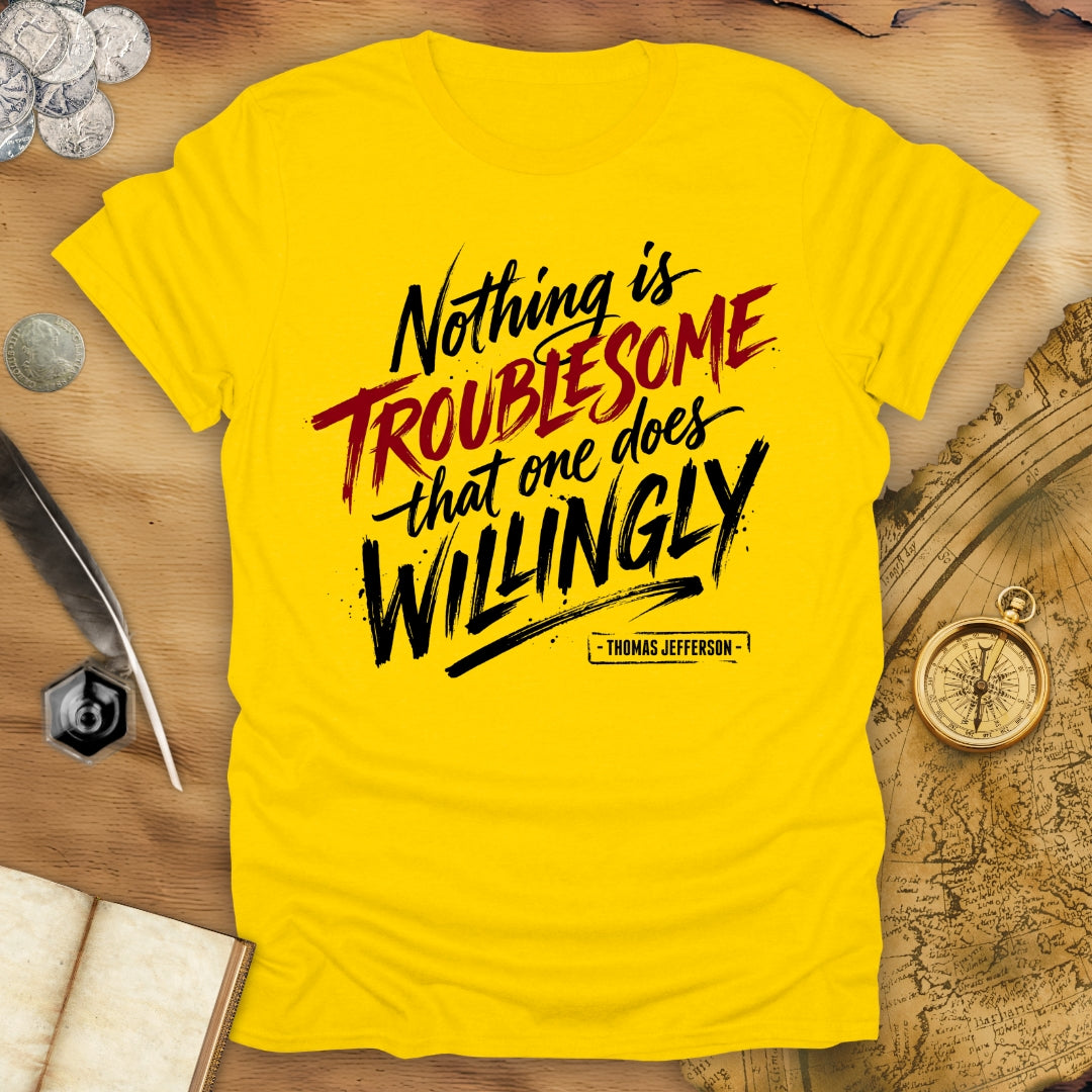 Willingly Thomas Jefferson T-Shirt