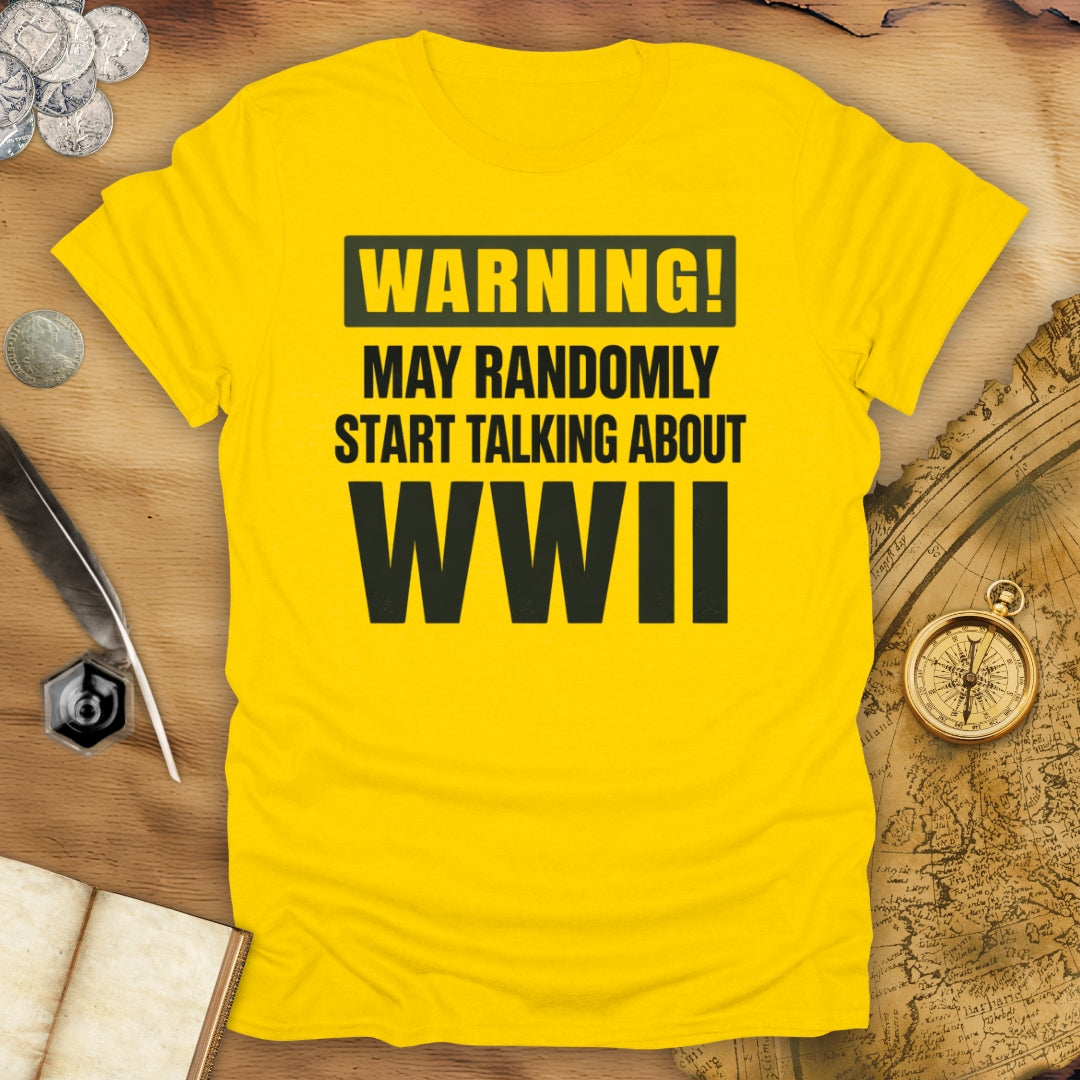 May Talk About WWII T-Shirt