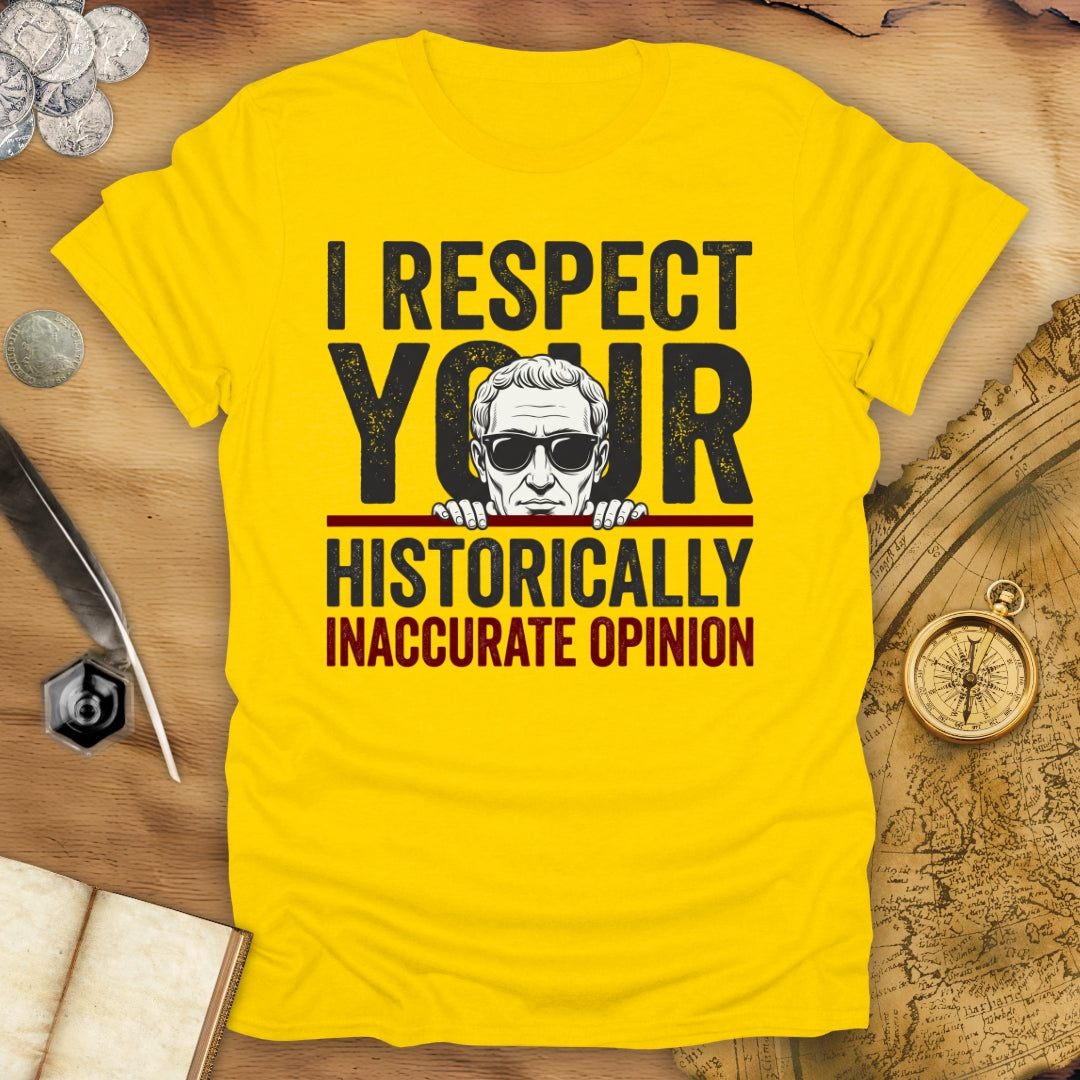 Historically Inaccurate T-Shirt