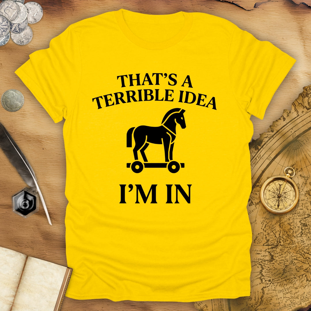 Terrible Idea Troy T-Shirt