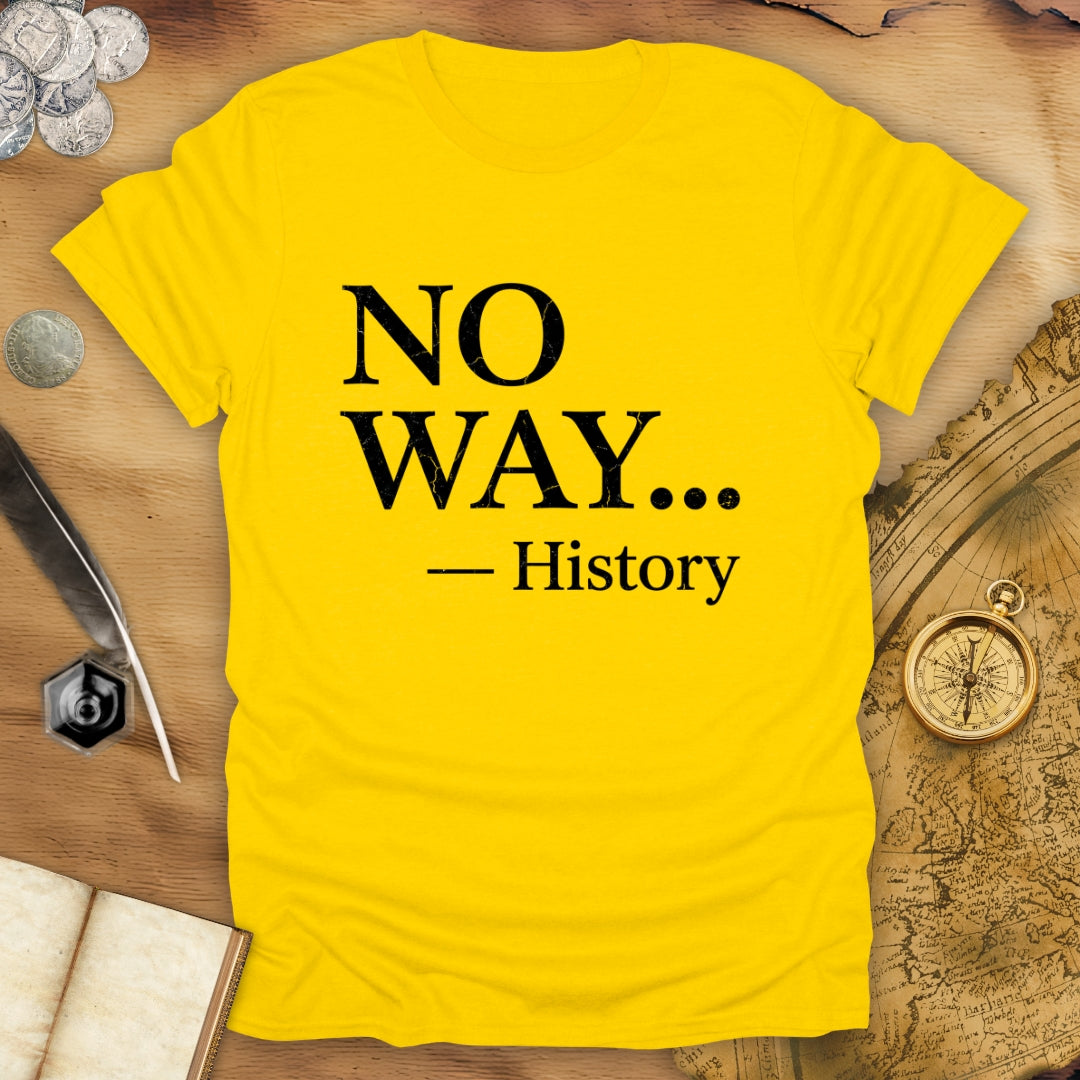 No Way T-Shirt