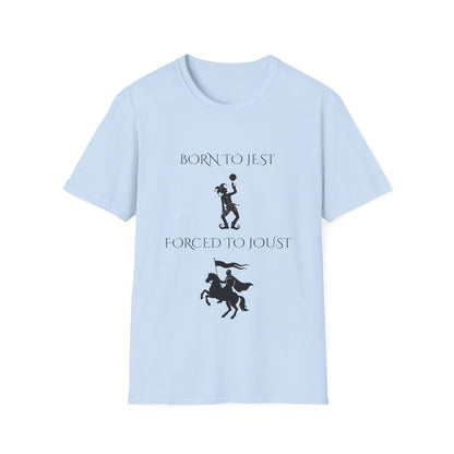 Born to jest... Forced to joust