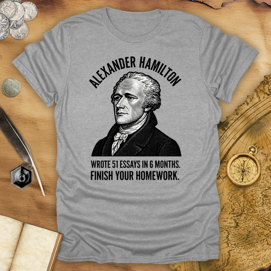 Finish Your Homework T-Shirt